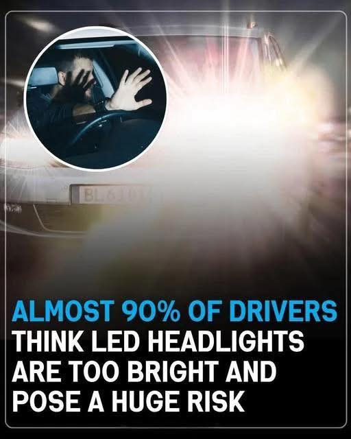 Too Bright to Handle? 9 Out of 10 Drivers Find LED Headlights Blinding\