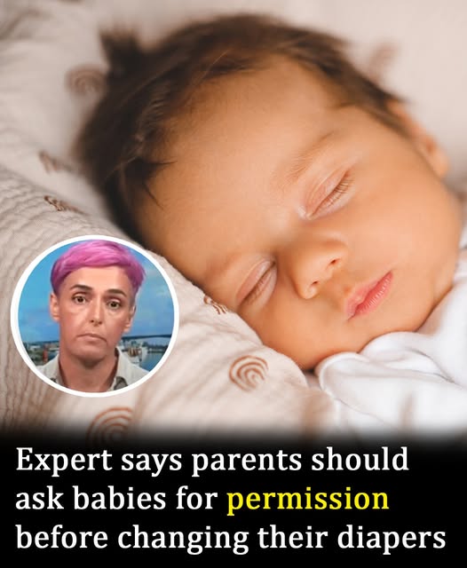 Expert advises parents to seek their baby’s permission before changing diapers.