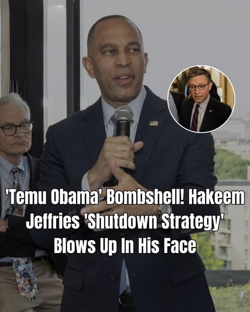 ‘Temu Obama’ Bombshell: Hakeem Jeffries’ Shutdown Gamble Backfires in Stunning Fashion