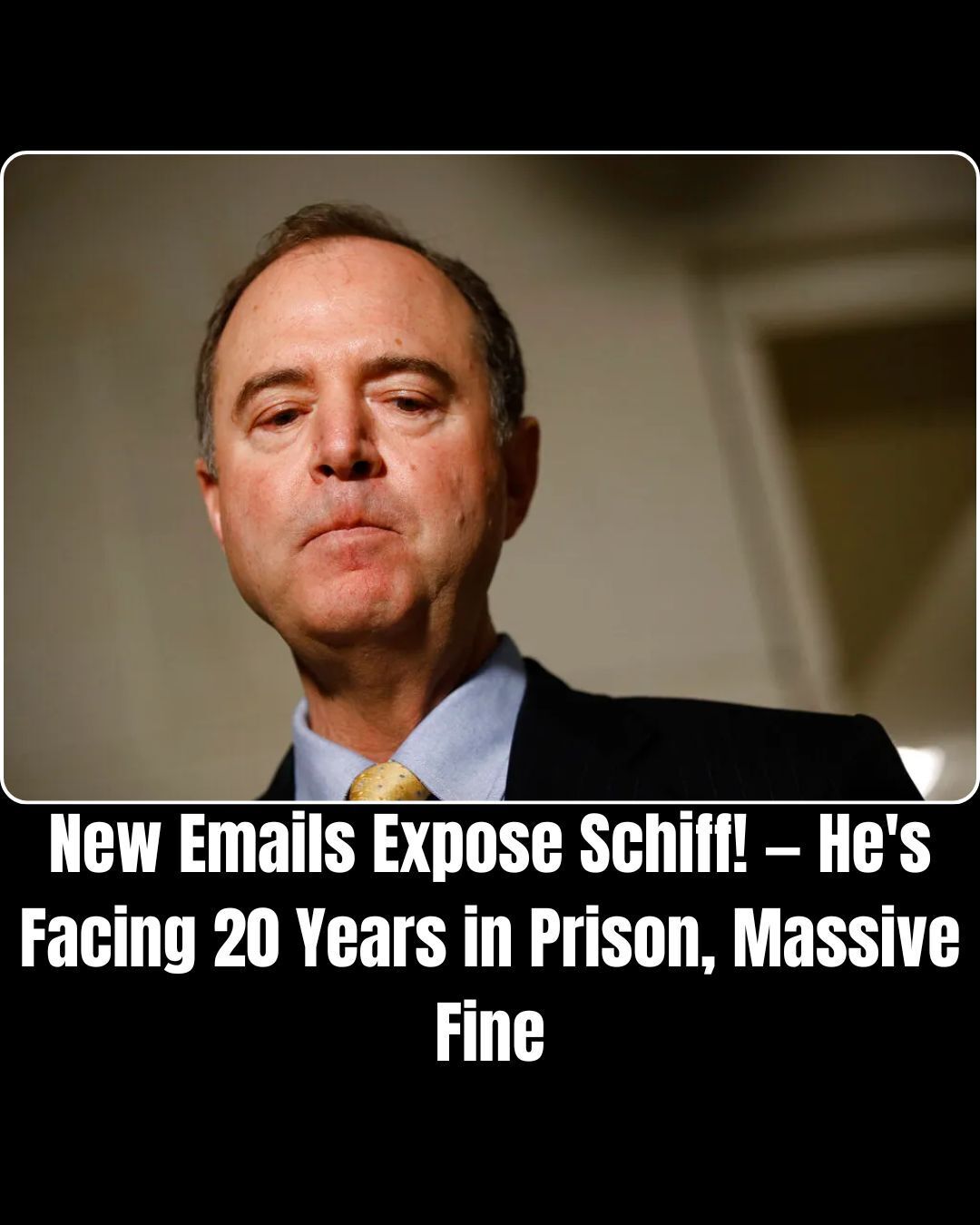 Schiff Could Face Fines, Prison Time if Classified Leak Allegations Proven