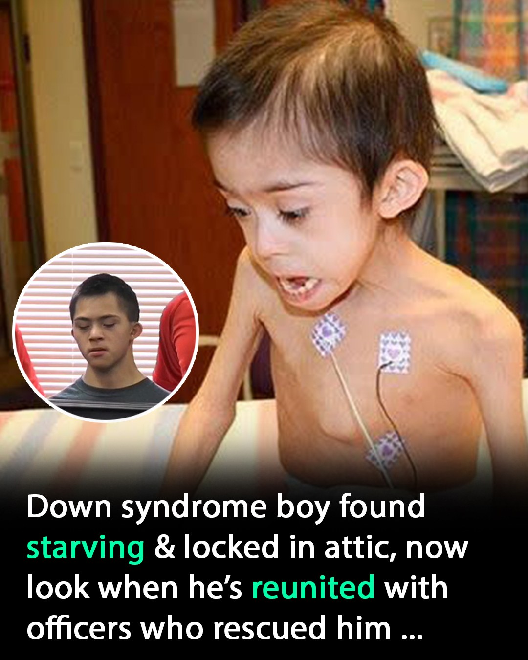 Young boy with Down syndrome, rescued from a locked attic where he was starving, is reunited with the officers who saved him.