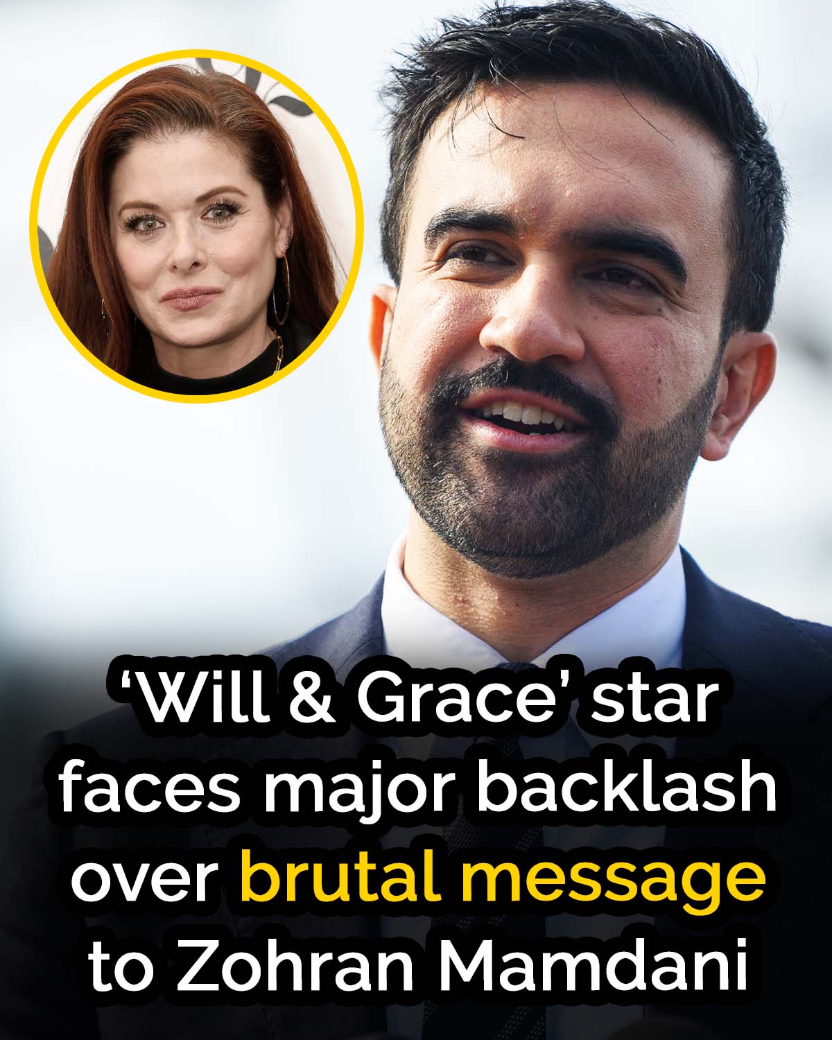 Will And Grace star Debra Messing faces major backlash for brutal message to Zohran Mamdani