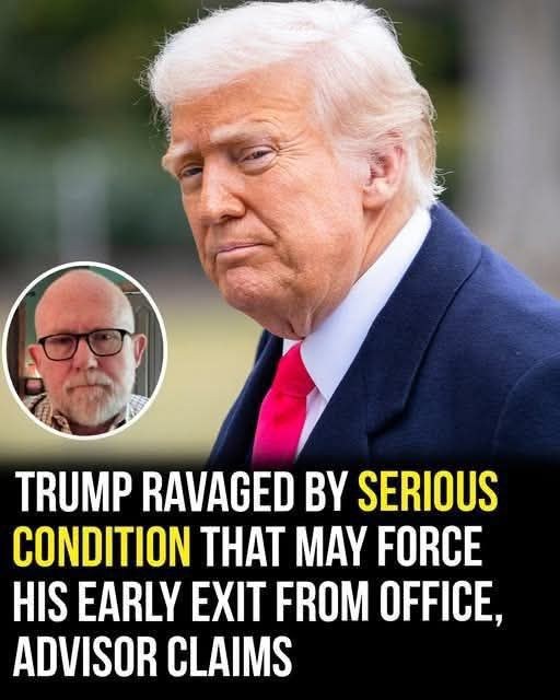 Trumps health may prevent him from finishing term, advisor claims